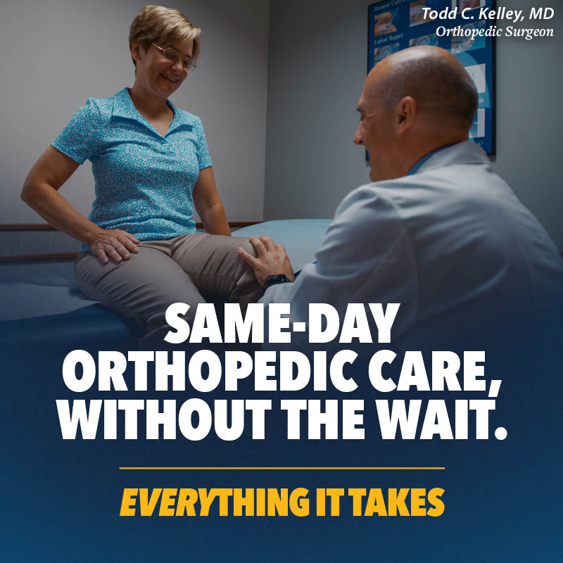 Header image featuring Todd C. Kelley, MD, Orthopedic Surgeon, consulting with a patient with the text, "Same-day orthopedic care, without the wait. Everything it takes"