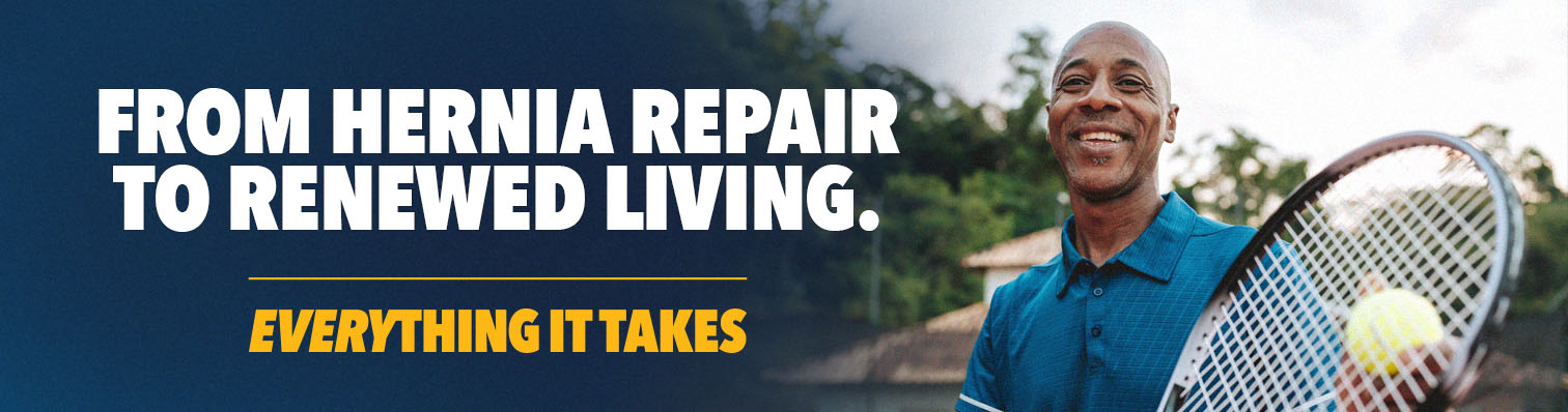 Header image featuring a person playing tennis with the text, "From hernia repair to renewed living. everything it takes"
